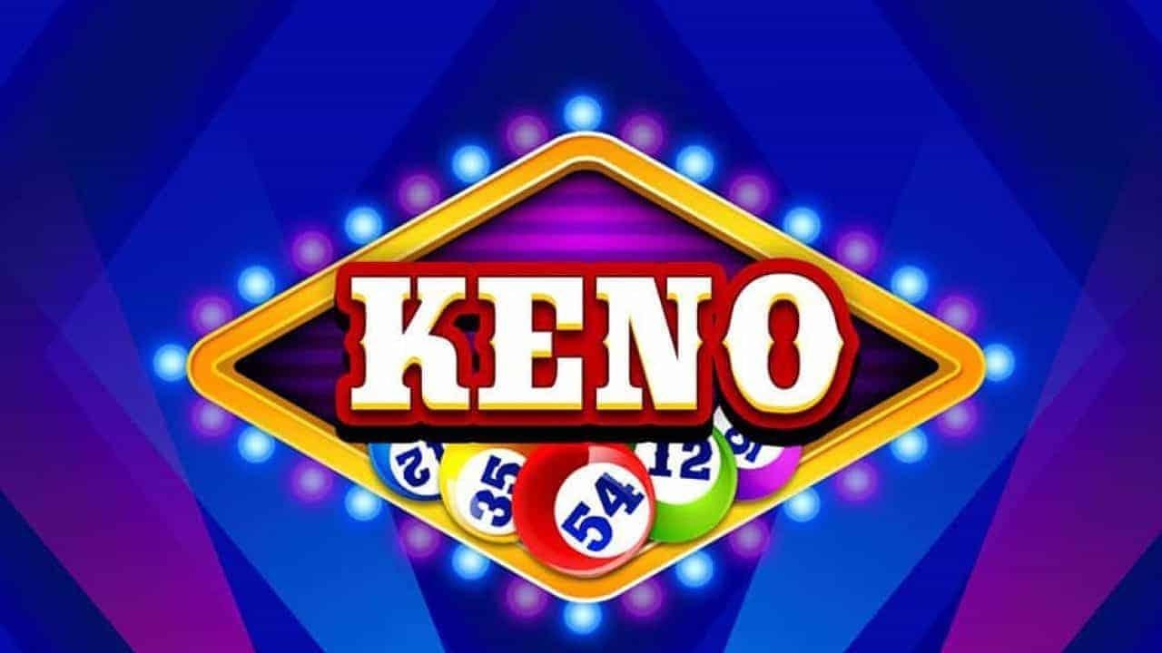 Kinh nghiệm chơi Keno hiệu quả bách phát bách trúng
