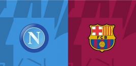 Nhận định - Soi kèo bóng đá Napoli vs Barcelona hôm nay, 3h00 ngày 22/2