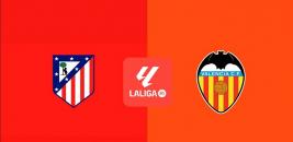 Nhận định - Soi kèo bóng đá Atletico vs Valencia hôm nay, 2h00 ngày 16/9